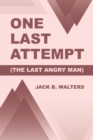 Image for One Last Attempt: (The Last Angry Man)
