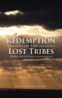 Image for Redemption of the Lost Tribes: Preparing for the Coming of the Messianic Age