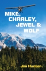 Image for MIKE, CHARLEY, JEWEL &amp; WOLF