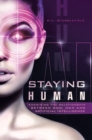 Image for STAYING HUMAN: EXAMINING THE RELATIONSHIP BETWEEN GOD, MAN AND ARTIFICIAL INTELLIGENCE