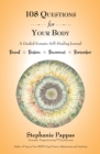 Image for 108 Questions for Your Body: A Guided Somatic Self-Healing Journal