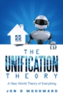 Image for Unification Theory: A New World Theory of Everything