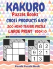 Image for Kakuro Puzzle Books Cross Products Easy - 200 Mind Teasers Puzzle - Large Print - Book 10 : Logic Games For Adults - Brain Games Books For Adults - Mind Teaser Puzzles For Adults