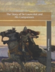 Image for The Story of Sir Launcelot and His Companions : Large Print