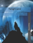 Image for Twilight Land : Large Print