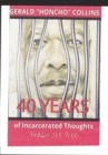 Image for 40 Years of Incarcerated Thoughts Finally Set Free