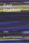 Image for East Haddam : a play