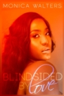 Image for Blindsided by Love