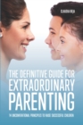 Image for The Definitive Guide for Extraordinary Parenting