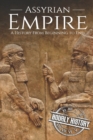 Image for Assyrian Empire : A History from Beginning to End