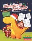 Image for Christmas Dinosaur Activity Book For Kids