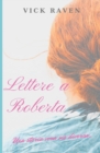 Image for Lettere a Roberta : Una storia vera ma diversa