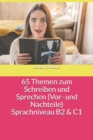 Image for 65 Themen zum Schreiben und Sprechen (Vor- und Nachteile) Sprachniveau B2 &amp; C1