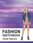 Image for Fashion Sketchbook Figure Template : 430 Large Female Figure Template for Easily Sketching Your Fashion Design Styles and Building Your Portfolio