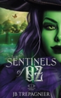 Image for Sentinels of Oz : A Reverse Harem Academy Romance