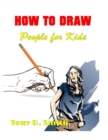 Image for How to Draw People for Kids : Step By Step Techniques