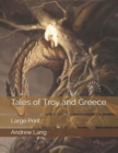 Image for Tales of Troy and Greece : Large Print