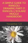 Image for A Simple Guide to Rangoli Drawing Part-2! Rangoli / Kolam/ Muggu Handbook!