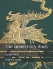 Image for The Green Fairy Book : Large Print