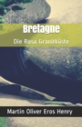 Image for Bretagne : Die Rosa Granitkuste