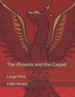 Image for The Phoenix and the Carpet : Large Print