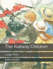 Image for The Railway Children : Large Print