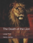 Image for The Death of the Lion : Large Print