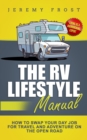 Image for The RV Lifestyle Manual : Living as a Boondocking Expert - How to Swap Your Day Job for Travel and Adventure on the Open Road