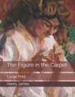 Image for The Figure in the Carpet : Large Print
