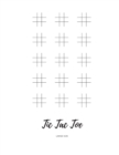 Image for Tic Tac Toe : Activity Games Book Noughts and Crosses Large Size 8.5x11, Nice Cover Glossy, 100 Pages