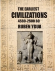 Image for The Earliest Civilizations : 4580-2500 BC
