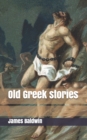 Image for Old Greek stories