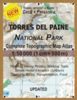 Image for Updated Torres del Paine National Park Complete Topographic Map Atlas 1 : 50000 (1cm = 500m): Travel without a Guide in Chile Patagonia. Trekking, Hiking Routes, Walking Trails Terrain Relief Elevatio