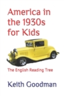 Image for America in the 1930s for Kids : The English Reading Tree