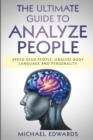 Image for The Ultimate Guide to Analyze People : Speed read people, Analyze Body Language and Personality