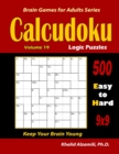 Image for Calcudoku Logic Puzzles : 500 Easy to Hard (9x9): : Keep Your Brain Young