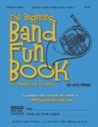 Image for The Beginning Band Fun Book (French Horn)