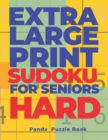 Image for Extra Large Print SUDOKU For Seniors Hard : Sudoku In Very Large Print - Brain Games Book For Adults