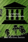Image for La Libertad, la Selva y el Estado