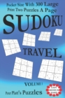 Image for Sudoku Travel : Pocket Size Book With 300 Large Print Two Puzzles A Page