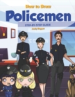 Image for How to Draw Policemen Step-by-Step Guide : Best Policeman Drawing Book for You and Your Kid