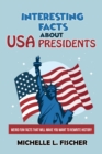 Image for Interesting Facts About USA Presidents : Weird Fun Facts That Will Make You Want To Rewrite History