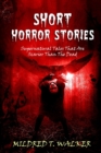 Image for Short Horror Stories : Supernatural Tales That Are Scarier Than The Dead