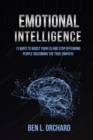 Image for Emotional Intelligence : 13 Ways To Boost Your EQ And Stop Offending People (Becoming The True Empath)
