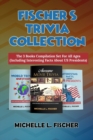 Image for Fischer&#39;s Trivia Collection : The 3 Books Compilation Set For All Ages (Including Interesting Facts About US Presidents)