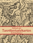 Image for Malbuch mit Tarotfantasiekarten fur Erwachsene 1