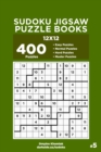 Image for Sudoku Jigsaw Puzzle Books - 400 Easy to Master Puzzles 12x12 (Volume 5)