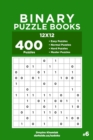 Image for Binary Puzzle Books - 400 Easy to Master Puzzles 12x12 (Volume 6)