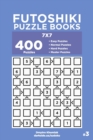 Image for Futoshiki Puzzle Books - 400 Easy to Master Puzzles 7x7 (Volume 3)