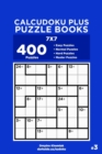 Image for Calcudoku Plus Puzzle Books - 400 Easy to Master Puzzles 7x7 (Volume 3)